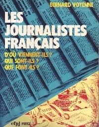 Les journalistes français - Bernard Voyenne