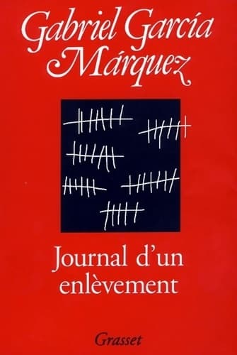 Journal d'un enlèvement - Gabriel Garcìa Màrquez