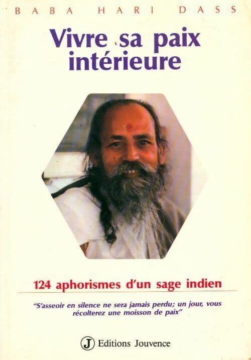Vivre sa paix intérieure - Baba Hari Dass
