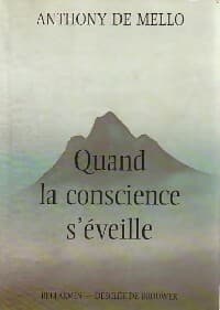 Quand la conscience s'éveille - Anthony De Mello