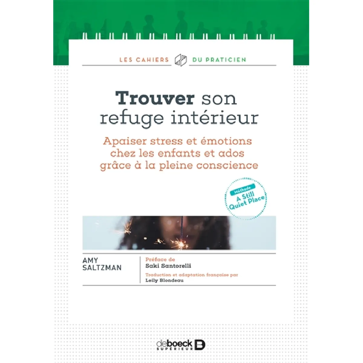 Trouver son refuge intérieur : apaiser stress et émotions chez les enfants et ados grâce à la pleine conscience