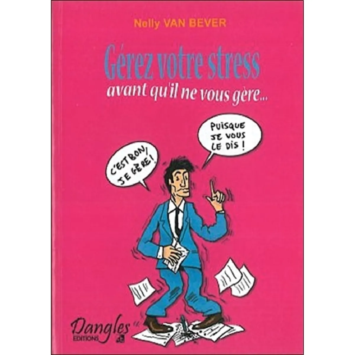 Gérer votre stress avant qu'il ne vous gère !