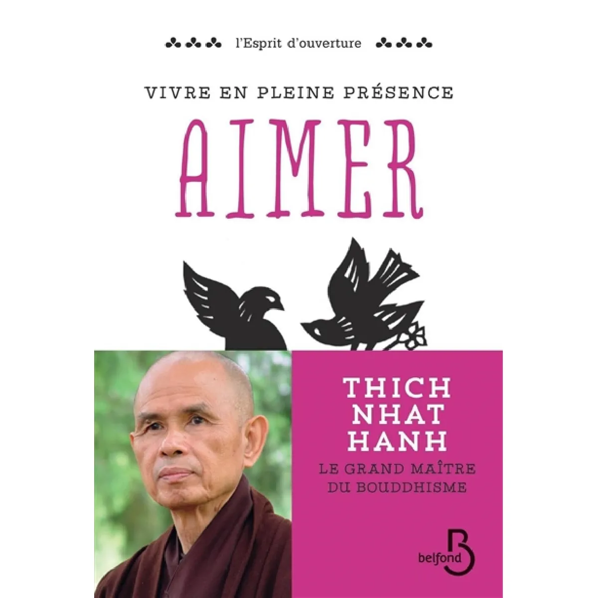Vivre en pleine conscience. Aimer