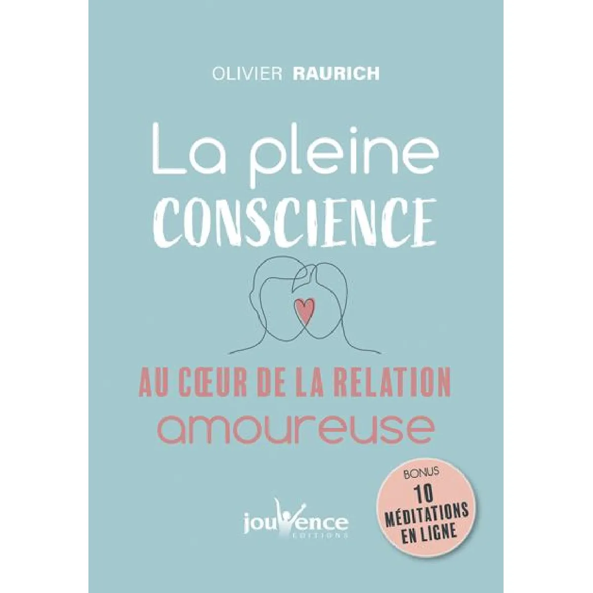 La pleine conscience au coeur de la relation amoureuse